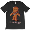 hug a wookiee T-Shirt