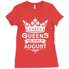 Queens Are Born In August Ladies Fitted T-Shirt