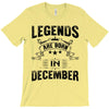 Legends Are Born In December T-Shirt