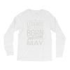 legends are born in may Long Sleeve Shirts