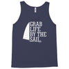 grab life by the sail Tank Top