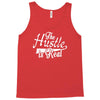the hustle is real Tank Top