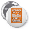 video games lied to me Pin-back button