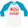 you cant buy love but you can rescue it 3/4 Sleeve Shirt