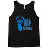 don't buck with texas funny Tank Top