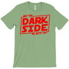 may the dark side be with you T-Shirt