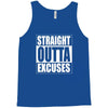 straight outta excuses Tank Top
