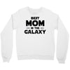 Best Mom in the Galaxy Crewneck Sweatshirt