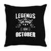 Legends Are Born In October Throw Pillow