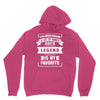 I've Been Called A Lot Of Names But Legend Is My Favorite Unisex Hoodie