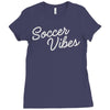 soccer vibes Ladies Fitted T-Shirt