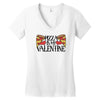 pizza is my valentine 4 Women's V-Neck T-Shirt