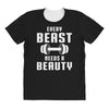Every Beast Needs a Beauty All Over Women's T-shirt