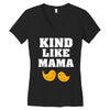 Kind As A Mother Women's V-Neck T-Shirt