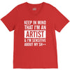 keep in mind that im an artist V-Neck Tee