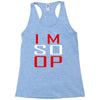 im so op Racerback Tank
