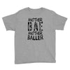another bae another baller girls Youth Tee
