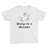 Always Be a Unicorn Youth Tee