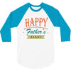 happy father's day 3/4 Sleeve Shirt