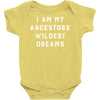 i am my ancestors' wildest dreams Baby Bodysuit