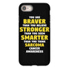 You Are Braver Than You Believe Stronger iPhone 8