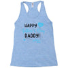 Happy First Father's Day Daddy Racerback Tank