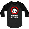 no humans allowed district 9 3/4 Sleeve Shirt
