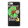 my boxer is my baby1 iPhone 7 Case