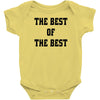 The Best Of The Best Baby Onesie