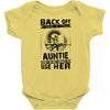Back Of I Have A Crazy Auntie And I am not Afraid To Use Her Baby Onesie
