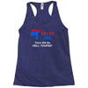 trump 2016 there will be hell toupee Racerback Tank