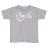 smile Toddler T-shirt