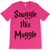 snuggle this muggle T-Shirt