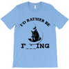 i'd rather be fishing T-Shirt