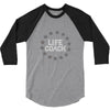 life coach funny inspiration 3/4 Sleeve Shirt