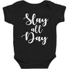 slay all day Baby Bodysuit