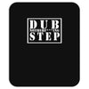new dubstep dub step Mousepad