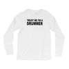 trust me i'm a drummer drum sticks music musician band rock cool geek Long Sleeve Shirts