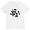 i just want to hang with my dog V-Neck Tee