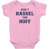 don't hassle the hoff Baby Bodysuit