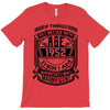 Things Better 1952 Age Approach Magnificent T-Shirt
