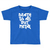 death to all Toddler T-shirt