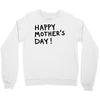 happy mothers Crewneck Sweatshirt