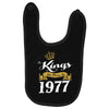 kings are born in 1977 Baby Bibs