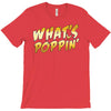What's Poppin T-Shirt