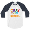 Get Your Cray On It's Last Day Of School 3/4 Sleeve Shirt
