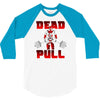 dead pull 3/4 Sleeve Shirt