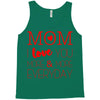 mom i love you more everyday Tank Top