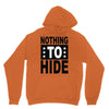 nothing to hide Unisex Hoodie