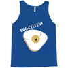 egg cellent Tank Top